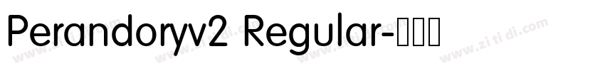 Perandoryv2 Regular字体转换 Perandoryv2 Regular字体转换